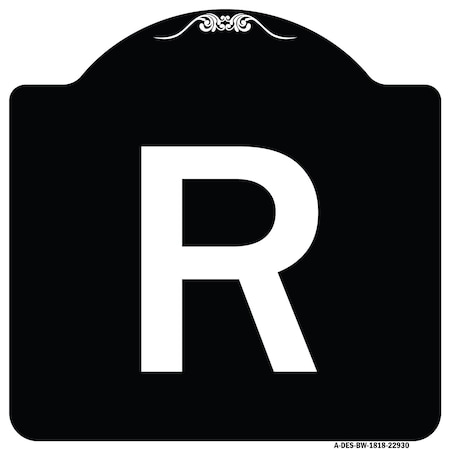Signmission Sign with Letter R Heavy-Gauge Aluminum Architectural Sign, 18" x 18", BW-1818-22930 A-DES-BW-1818-22930